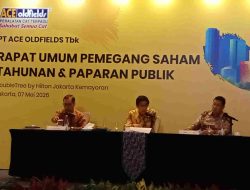 PT. ACE OLDFIELDS TBK Gelar Rapat Umum Pemegang Saham dan Paparan Publik 2026